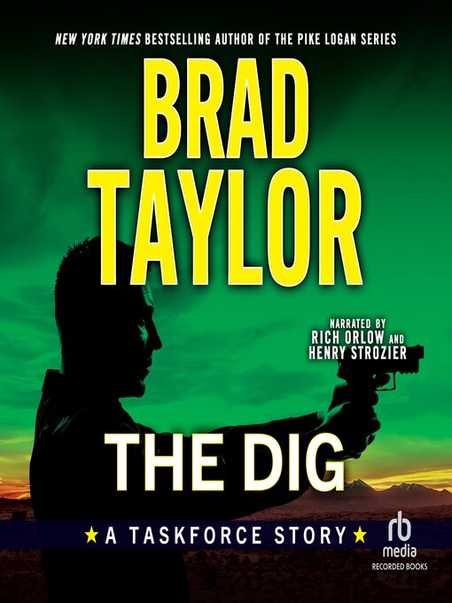 Title details for The Dig by Brad Taylor - Available
